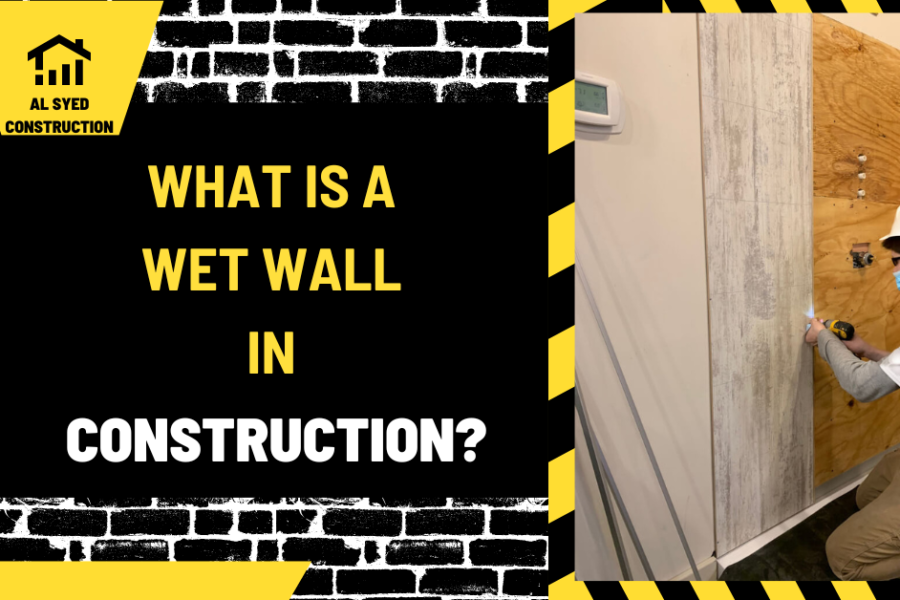 What is a Wet Wall in Construction