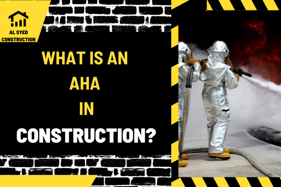 What is an AHA in Construction