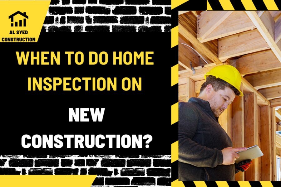 When to Do Home Inspection on New Construction