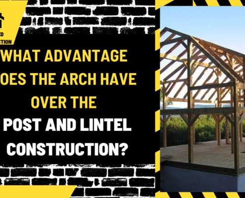 What Advantage Does the Arch Have Over the Post and Lintel Construction