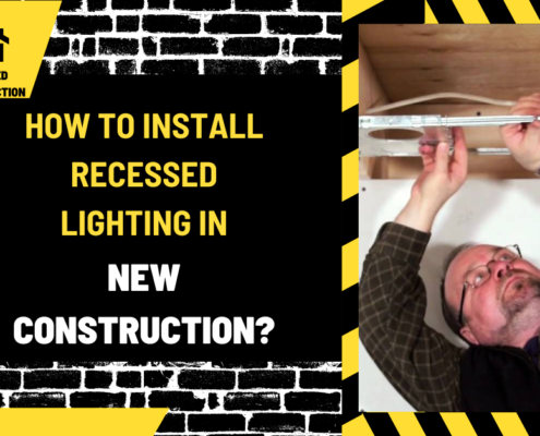 How to Install Recessed Lighting in New Construction