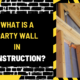 What is a Party Wall in Construction