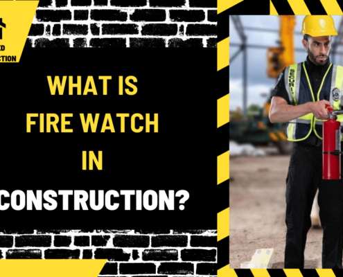 What is Fire Watch in Construction