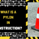 What is a Pylon in Construction