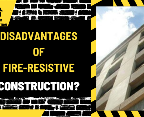 Disadvantages of Fire-Resistive Construction