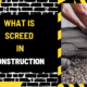 What is Screed in Construction