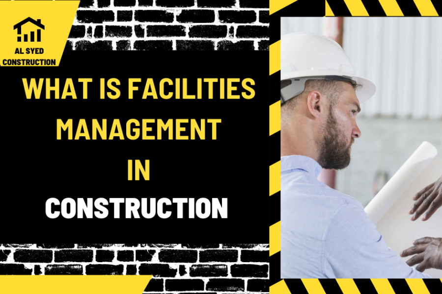 What is Facilities Management in Construction