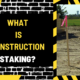 What is Construction Staking