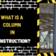 What is a Column in Construction