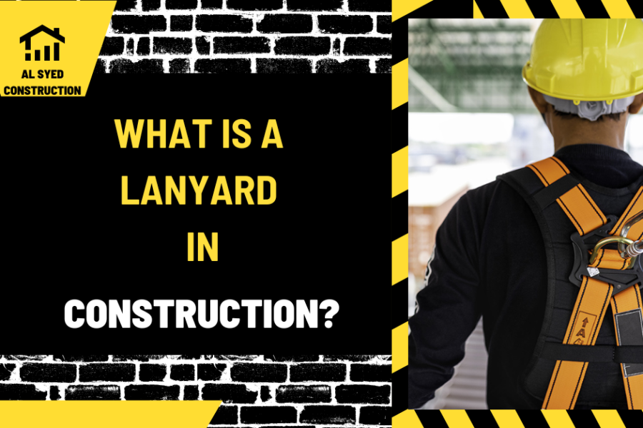 What is a Lanyard in Construction