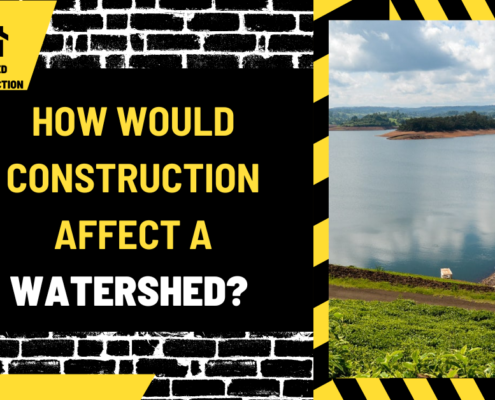 How Would Construction Affect a Watershed