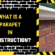 What is a Parapet in Construction