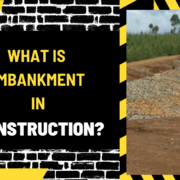 What is Embankment in Construction