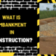 What is Embankment in Construction