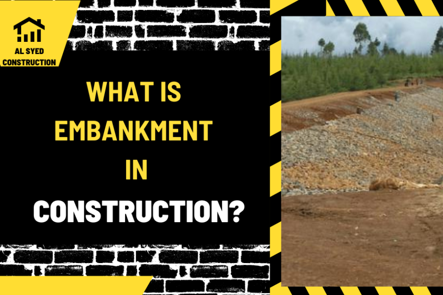 What is Embankment in Construction