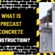 What is Precast Concrete Construction