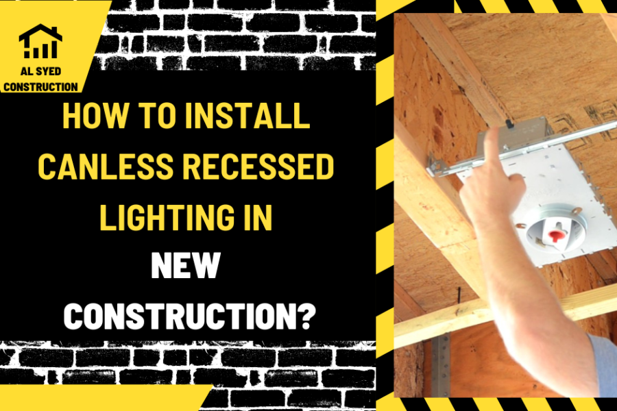 How to Install Canless Recessed Lighting in New Construction