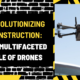 Revolutionizing Construction: The Multifaceted Role of Drones