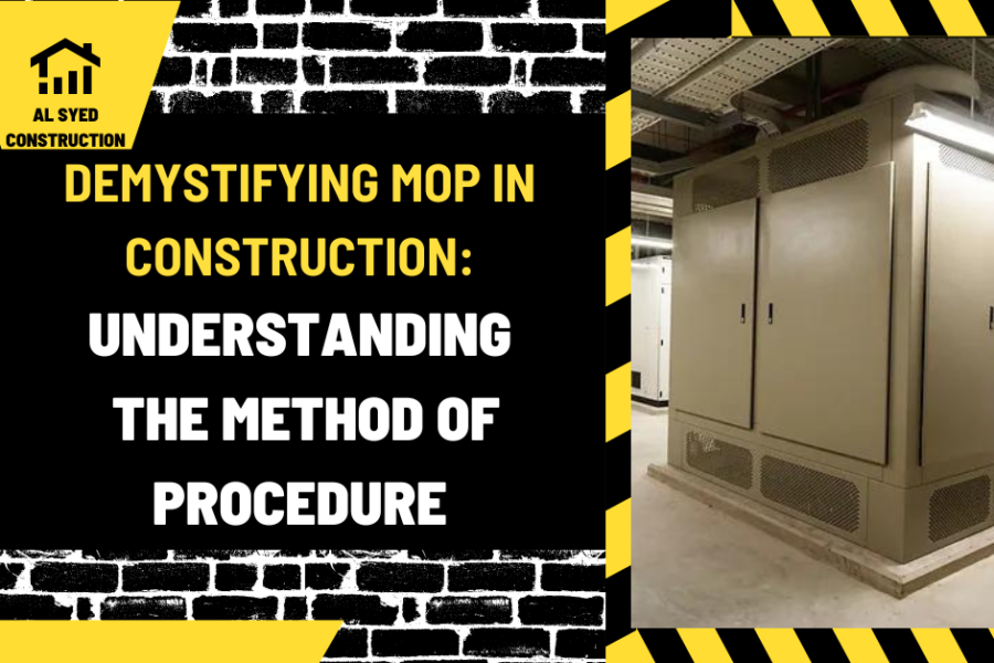 Demystifying MOP in Construction: Understanding the Method of Procedure