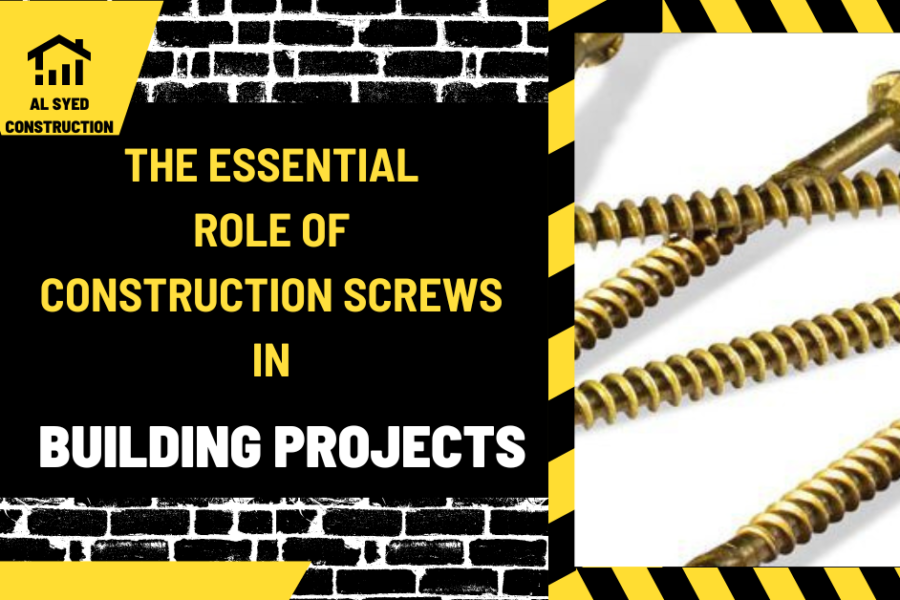 The Essential Role of Construction Screws in Building Projects