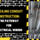 Unveiling Conduit Construction: The Pathway for Electrical Wiring