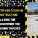 Demystifying Rough-In Construction: Laying the Groundwork for Finishing Touches