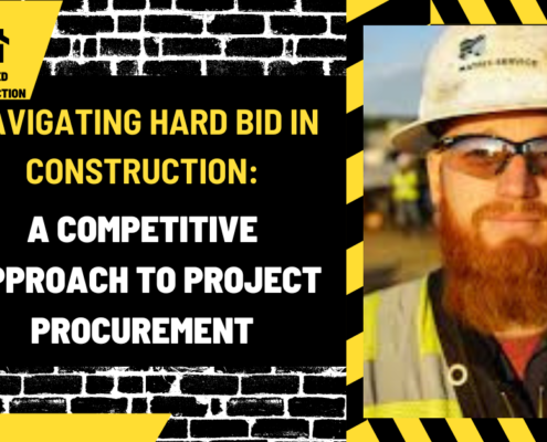 Navigating Hard Bid in Construction: A Competitive Approach to Project Procurement