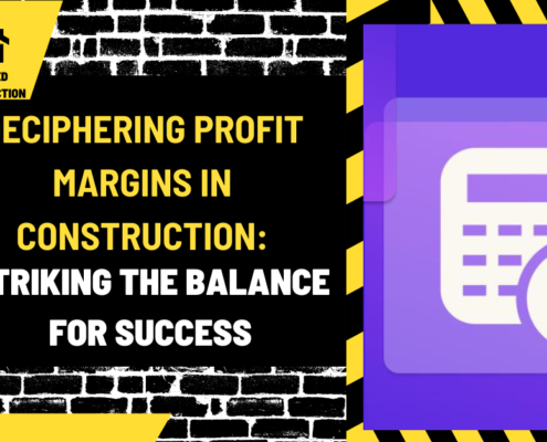 Deciphering Profit Margins in Construction: Striking the Balance for Success