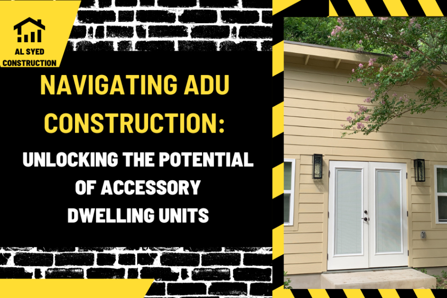 Navigating ADU Construction: Unlocking the Potential of Accessory Dwelling Units