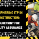 Deciphering ITP in Construction: A Blueprint for Quality Assurance
