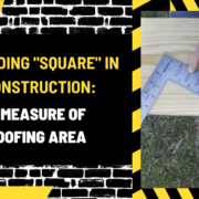 Decoding "Square" in Construction: A Measure of Roofing Area