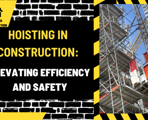 Hoisting in Construction: Elevating Efficiency and Safety