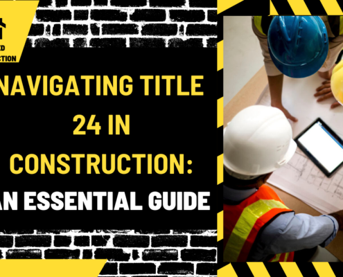 Navigating Title 24 in Construction: An Essential Guide