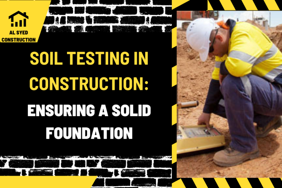 Soil Testing in Construction: Ensuring a Solid Foundation