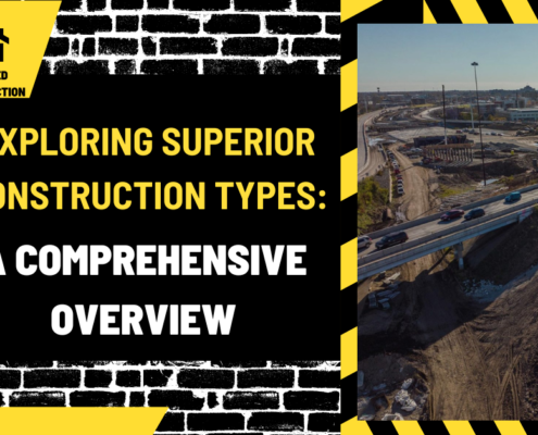 Exploring Superior Construction Types: A Comprehensive Overview