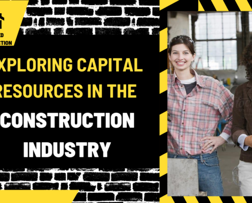 Exploring Capital Resources in the Construction Industry