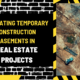 Navigating Temporary Construction Easements in Real Estate Projects