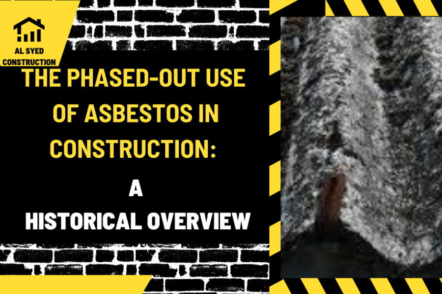 The Phased-Out Use of Asbestos in Construction: A Historical Overview