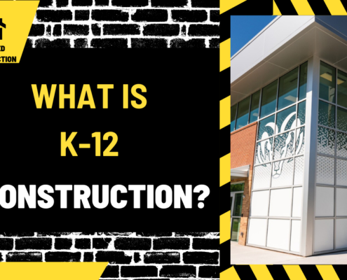 What Is K-12 Construction