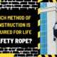 Which Method of Construction Is Required for Life Safety Rope