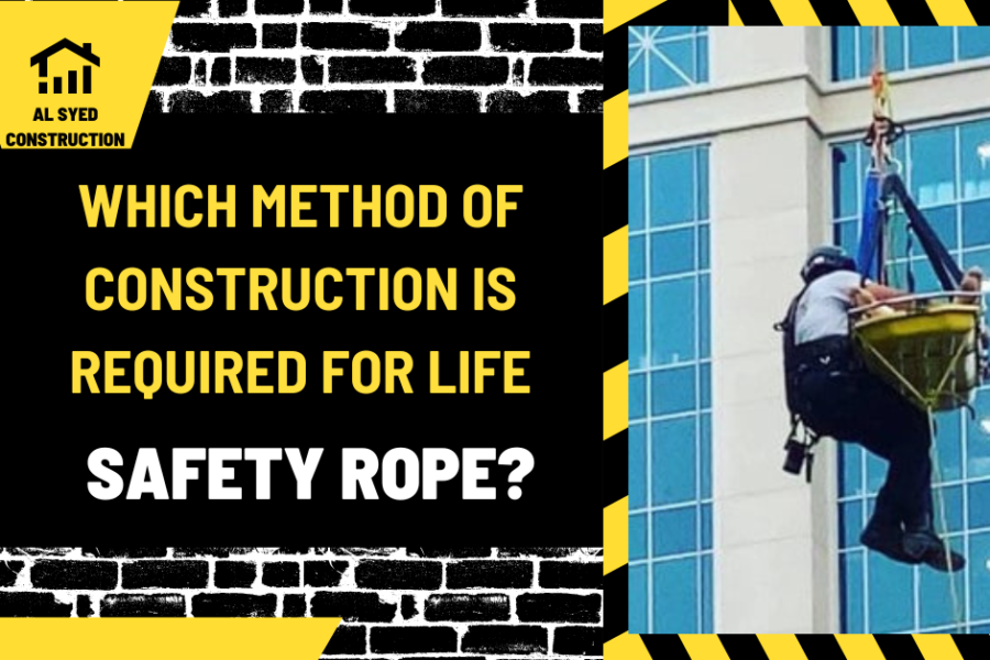 Which Method of Construction Is Required for Life Safety Rope