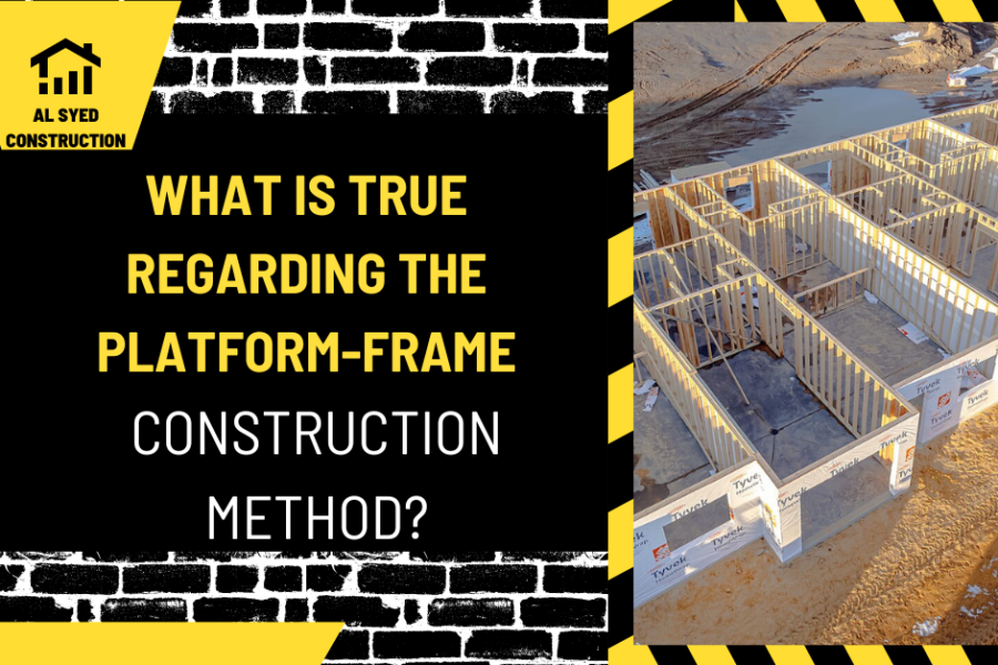 What Is True Regarding the Platform-Frame Construction Method