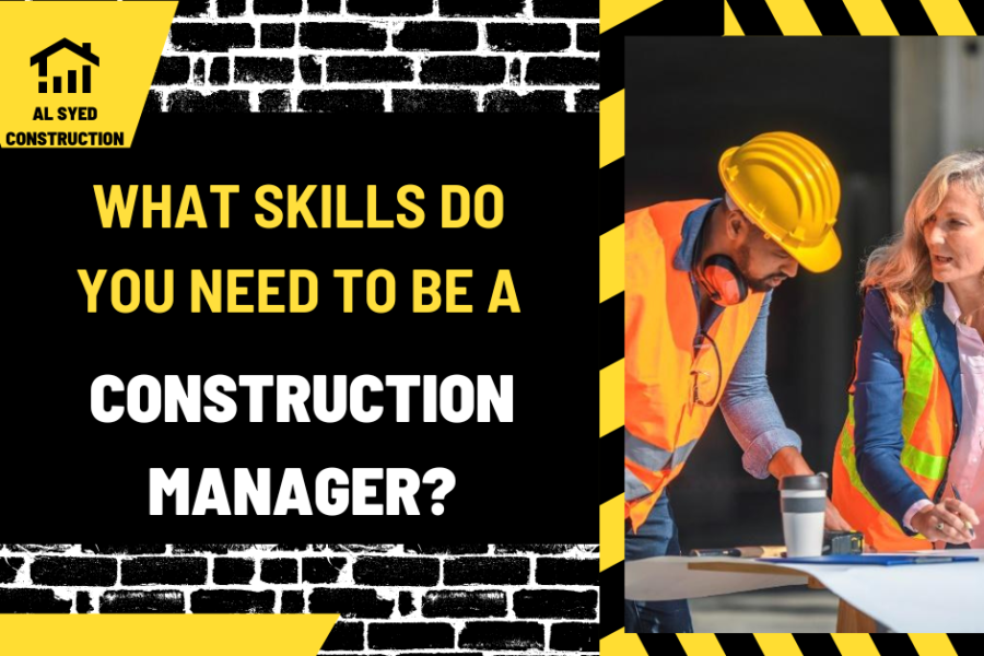 What Skills Do You Need to Be a Construction Manager