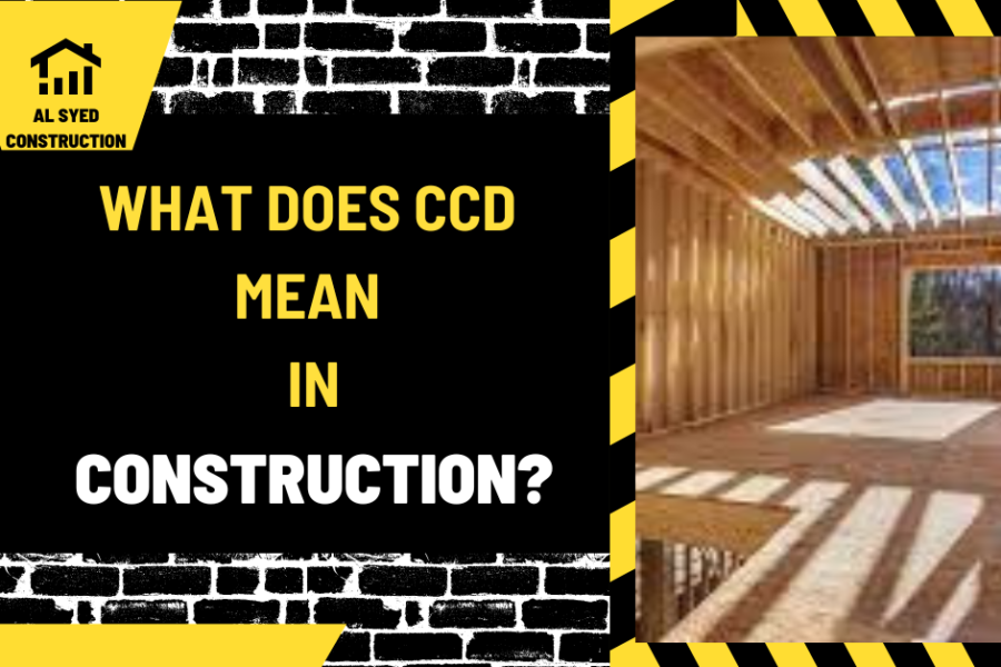 What Does CCD Mean in Construction