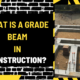 What Is a Grade Beam in Construction