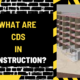 What Are CDs in Construction