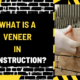 What Is a Veneer in Construction