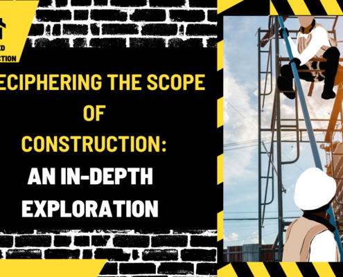 Deciphering the Scope of Construction: An In-Depth Exploration