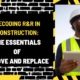 Decoding R&R in Construction: The Essentials of Remove and Replace