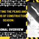 Navigating the Peaks and Troughs of Construction Season: A Seasonal Overview
